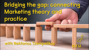 Bridging the gap: connecting Marketing theory and practice