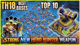 NEW HERO HUNTER WEAPON TOP 10 TOWNHALL 18 BASE ! TH18 LEGEND BASES WITH LINK ! ANTI 2 STAR TH18 WAR