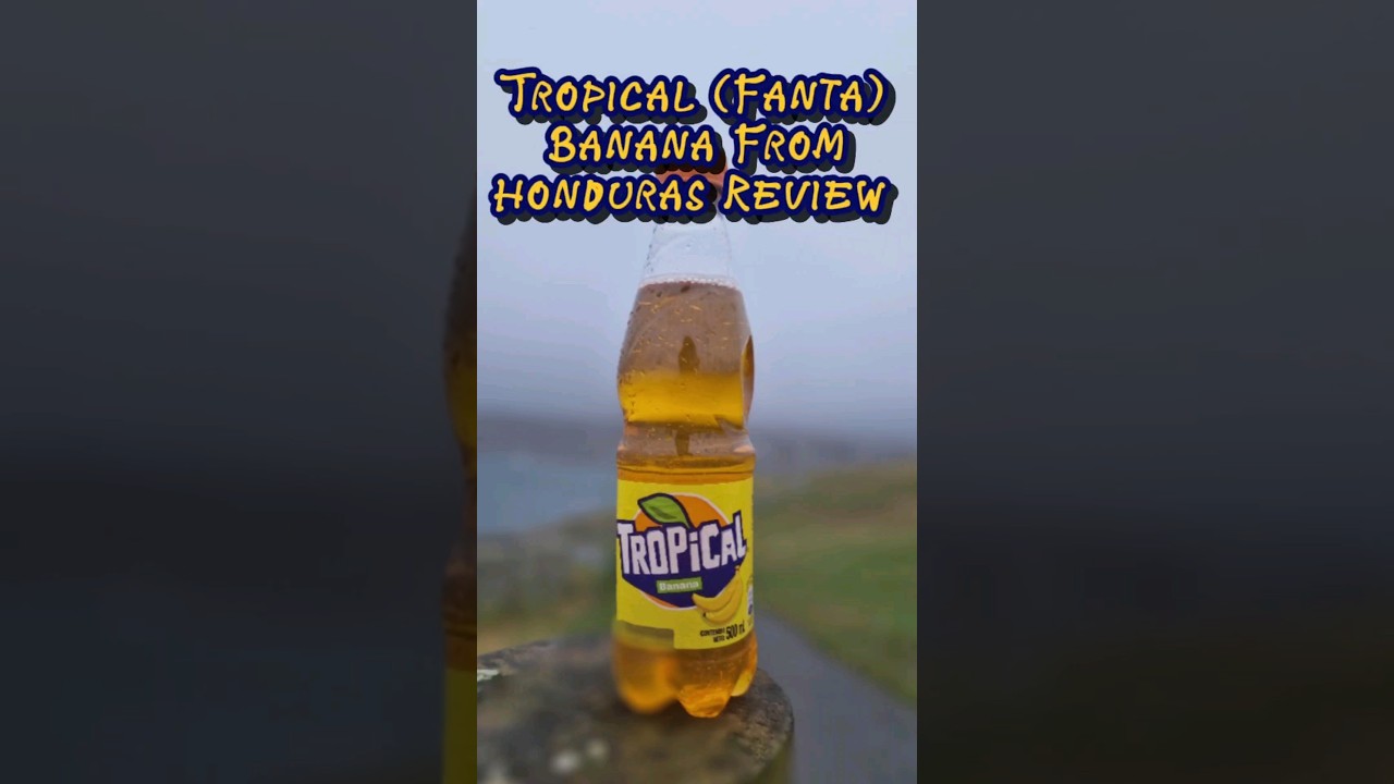 Tropical (Fanta) Banana Flavour Soda From Honduras Review 🇭🇳🍌 