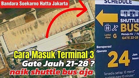 Masuk Terminal 3 Keberangkatan Domestik Bandara Soekarno Hatta lalu Naik Shuttle Bus ke Gate yg Jauh