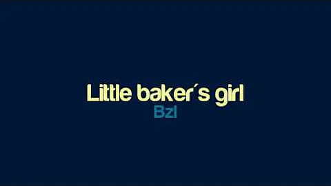 Bzl - Little baker's girl