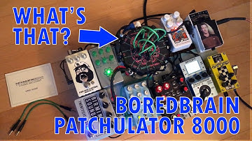 Boredbrain Patchulator 8000 Explanation & Demo
