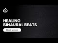 [Black Screen] Healing Physical, Mental and Emotional - Heal Whole Body While Sleep, Binaural Beats