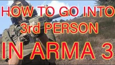 Arma 3 third person guide