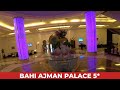 Bahi Ajman Palace 5* Аджман ОАЭ