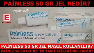 Pai̇nless 50 Gr Jel Nedi̇r? Pai̇nless 50 Gr Jeli̇n Yan Etki̇si̇ Nedi̇r? Pai̇nless Jel Nasil Kullanilir?