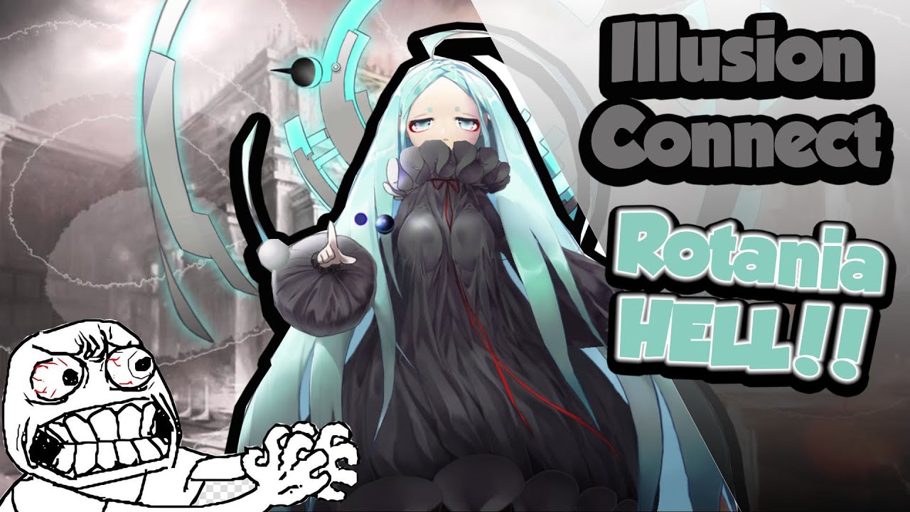 Illusion Connect Rotania Chaos Summons T_T