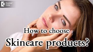 What to look out for when buying skincare products? - Dr. Rasya Dixit