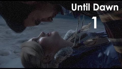 Until Dawn - Walkthrough/Gameplay - Part 1 - BAD DECISIONS AND MURDER
