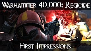 Warhammer 40,000: Regicide - First Impressions