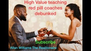 High Value Teaching Red Pill Coaches Getting Debunked By Allan Williams The Reallionaire