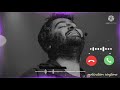 Bollywood ringtone arijit singh ringtone  mp3 ringtone latest ringtones 2021 remix ringtone