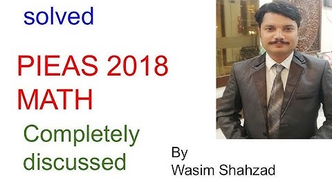 PIEAS 2018 math past paper entry test complete solution