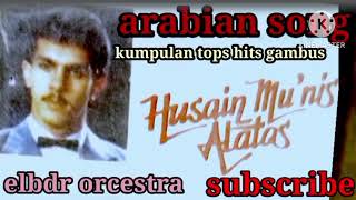 Arabian Song Kumpulan Tops Hits Gambus Husain Munis Elbdr Orchrstra 