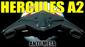 Hercules A2 Anti-Meta - Star Citizen