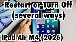 iPad Air M4 (2026): Turn Off or Restart (several ways)