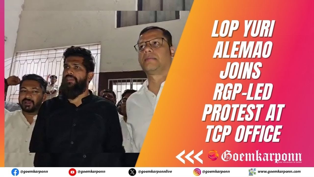 LoP Yuri Alemao Joins RGP-Led Protest at TCP Office