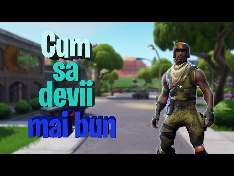 CUM SA DEVII MAI BUN IN FORTNITE