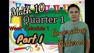 [Math 10] Quarter 1 Module 1 || Generating Patterns #sequence #patterns