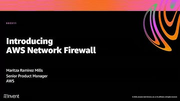 AWS re:Invent 2020: Introducing AWS Network Firewall