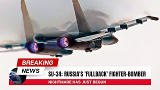 Su-34: Russia&#39;s &#39;Fullback&#39; Fighter-Bomber Nightmare Has Just Begun