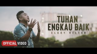 Eldhy Victor - Tuhan Engkau Baik