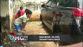 Ban Mobil Hilang, Diganti Batu Bata | OMG!! (22/02/22)