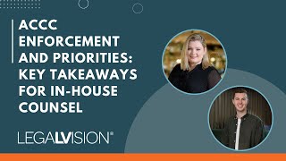 [AU] ACCC Enforcement and Priorities: Key Takeaways for In-House Counsel | LegalVision