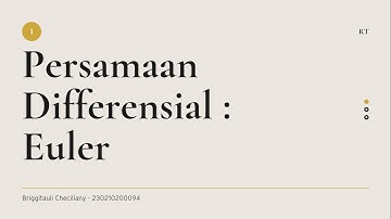 Persamaan Diferensial : Metode Euler | Briggitauli Checiliany - 230210200094
