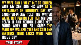 “We’re Not Paying for Her,” My DIL Told the Waiter—When the Bill Came... Calm Dad Stories Update