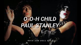 Paul Stanley | O-O-H Child (Subtitulado En Español + Lyrics)