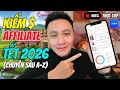 63 Phút Hướng Dẫn Kiếm Tiền Affiliate Dịp TẾT 2026 | Đào tạo chi tiết từng bước từ A-Z