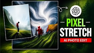 INSTAGRAM NOW TRENDING PIXEL STRETCH PHOTO EDITING TUTORIAL | CHATGPT PHOTO EDITING | AI PROMPT  screenshot 5