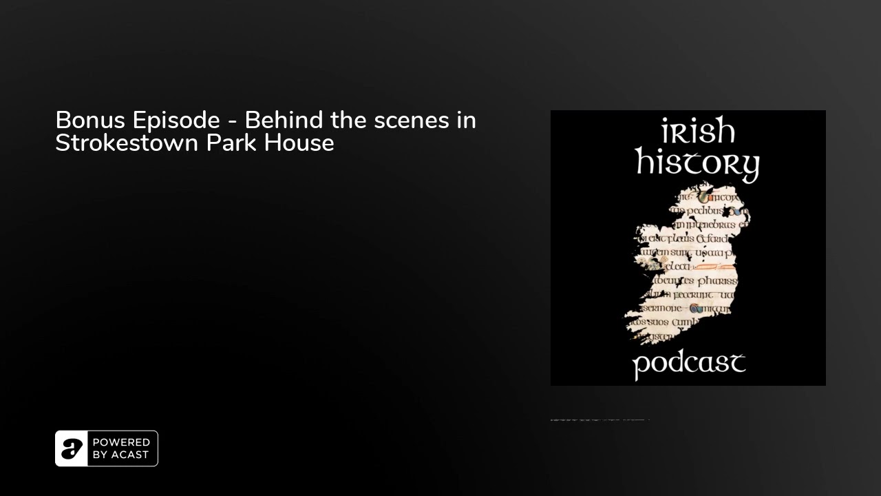 Bonus Episode - Behind the scenes in Strokestown Park House