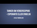 Tanker om verdenssprog - esperanto og engelsk | Ole Therkelsen | Martinus Verdensbillede