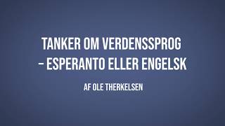 Tanker om verdenssprog – esperanto og engelsk | Ole Therkelsen | Martinus Verdensbillede