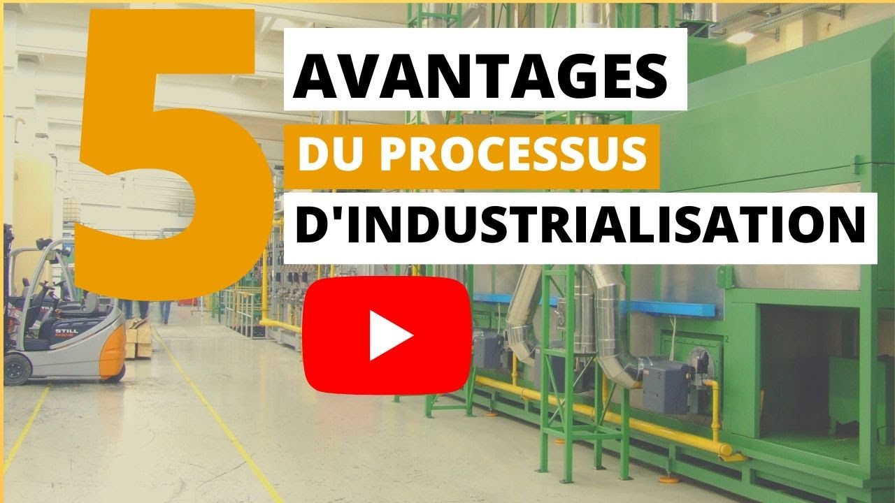 Les Avantages du processus d'industrialisation YouTube — free download