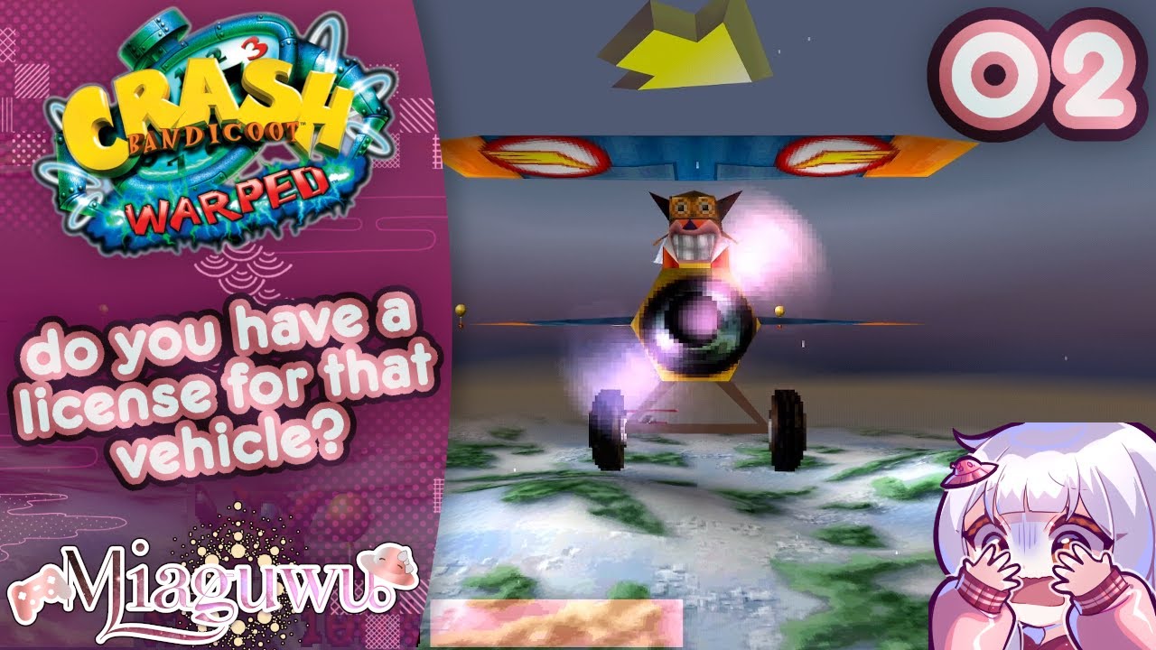 【Crash Bandicoot: Warped】do you have a license for that vehicle?【Vtuber】【2】