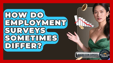 How Do Employment Surveys Sometimes Differ? - Macroecon Experts