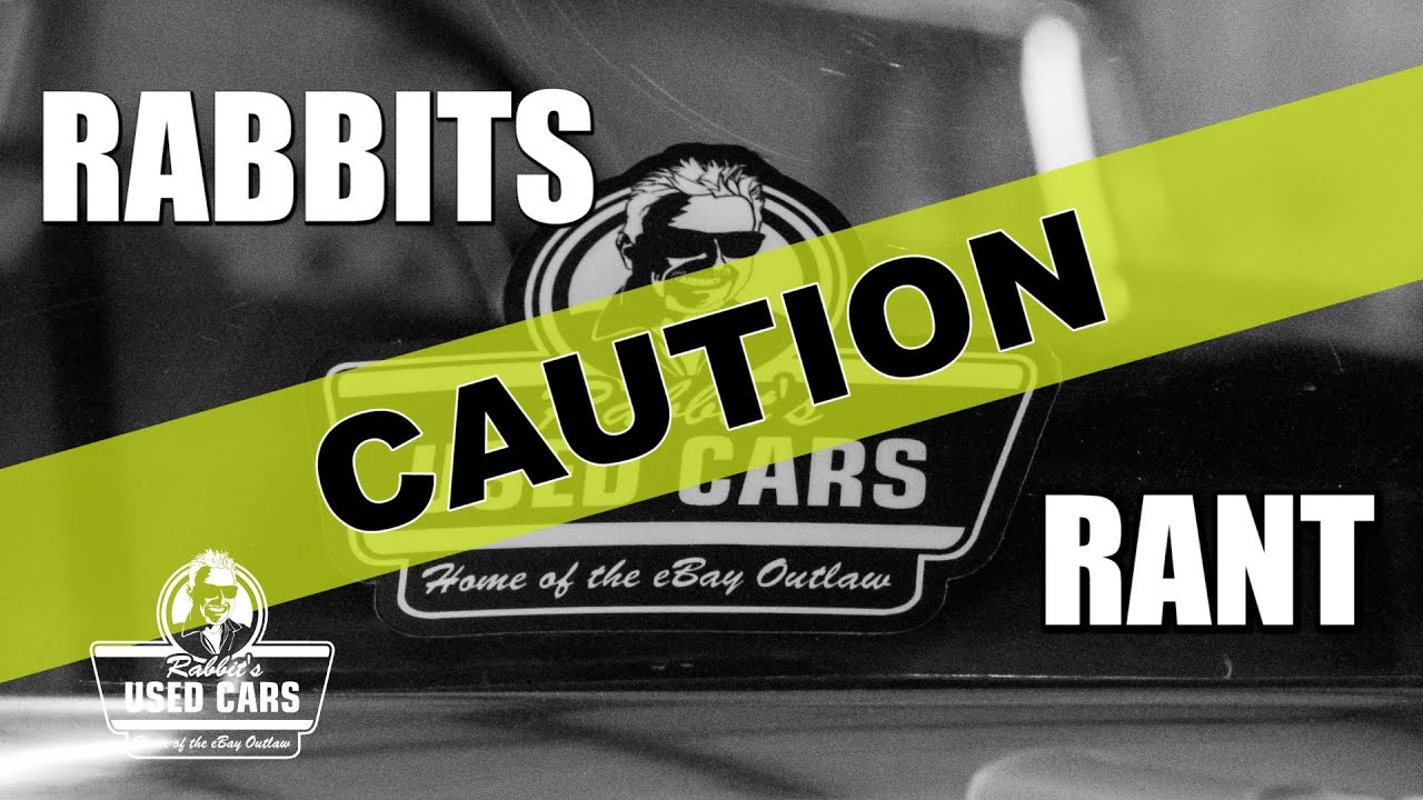 Rabbit's Rant Rabbit's Used Cars YouTube