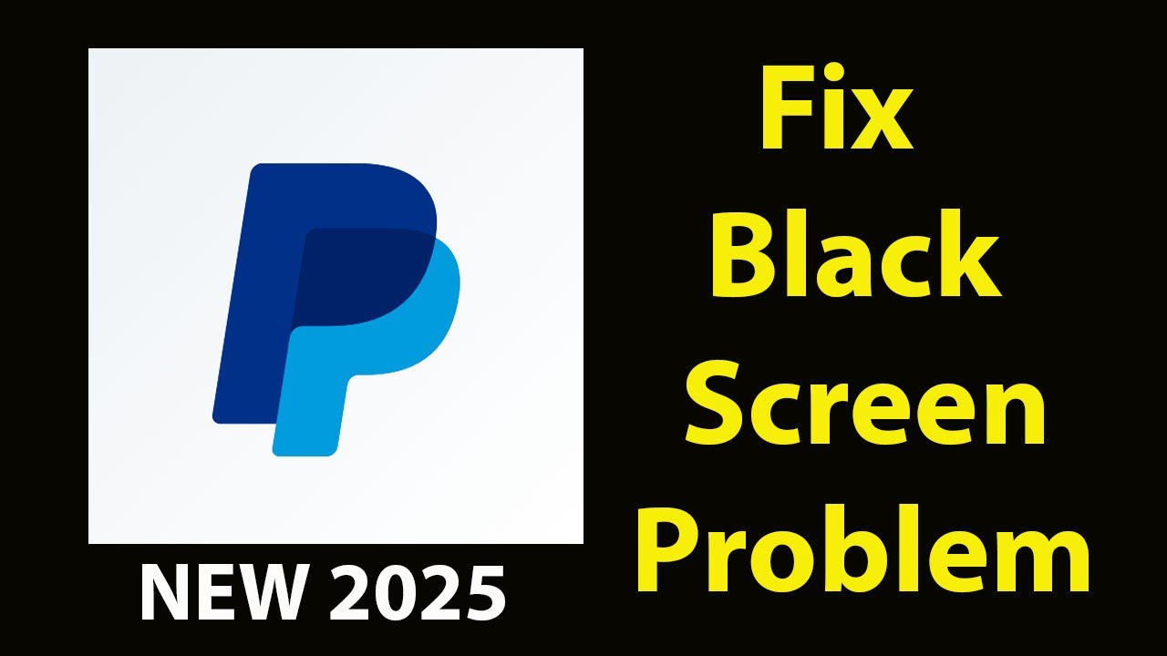 Fix PayPal Business  Black Screen Error | PayPal Business  Black Screen issue Solved | PSA 24
