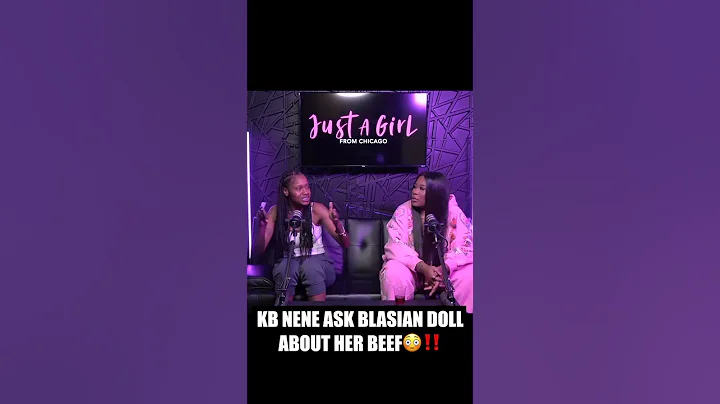 KB NENE ASK BLASIAN DOLL IF...! #explore #kbnene #imjustagirlfromchicago