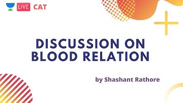 Discussion on Blood Relation by Shashant Rathore
