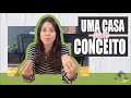 Pense em algo especial para tua casa - o CONCEITO dela!
