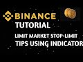 BINANCE TUTORIAL USE OF INDICATOR AND HOW TO USE STOP-LIMIT