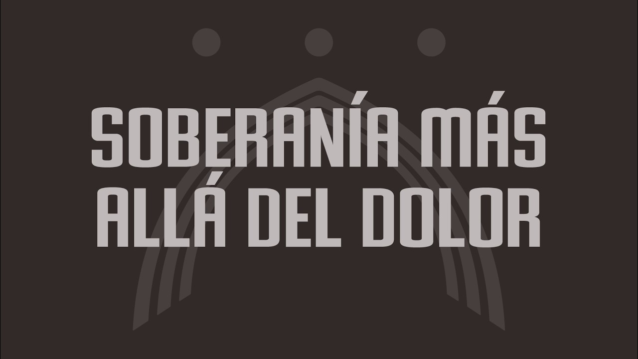 Soberanía más allá del dolor - Joel Emanuel
