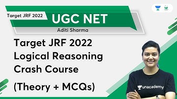 Target JRF 2022 Logical Reasoning crash course (Theory + MCQs) | Aditi Sharma | Unacademy UGC NET