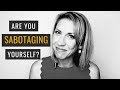 What Is Self-Sabotage & How To Know If You're Doing It