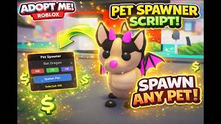 Famous ADOPT ME PET SPAWNER - TRADABLE SCRIPT (PASTEBIN) Wealth