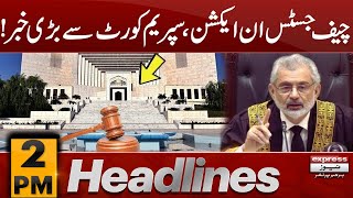 Big News From Supreme Court | News Headlines 2 PM | 10 May 2024 | Pakistan News
